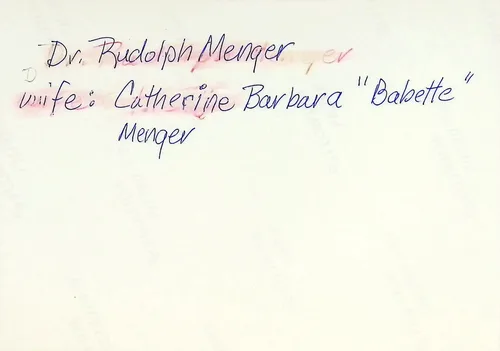 Dr. Rudolph Menger and wife — Card with handwritten ink note: "Dr. Rudolph Menger / wife: Catherine Barbara \"Babette\" Menger". No image, just identifying text (faint show-through of writing on the reverse).