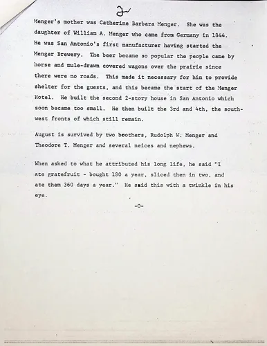 August Menger obituary (page 2) — Typed continuation (page 2): his mother was Catherine Barbara Menger, daughter of William A. Menger who came from Germany in 1844 and started the Menger Brewery and Menger Hotel. Survived by brothers Rudolph W. Menger and Theodore T. Menger and several nieces and nephews. Closes with his quip attributing his long life to eating grapefruit "360 days a year." Ends with "-0-".