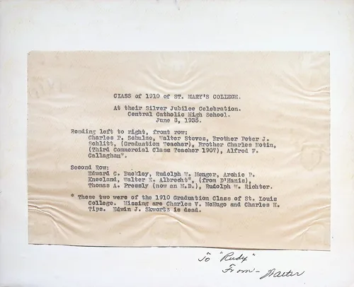 Class of 1910 St. Mary's College key — 1935 — Typed caption sheet: "CLASS of 1910 of ST. MARY'S COLLEGE. At their Silver Jubilee Celebration. Central Catholic High School. June 8, 1935." Lists front and second rows including Charles P. Schulze, Brother Peter J. Schlitt, Brother Charles Notin, Alfred F. Callaghan, Edward C. Buckley, Rudolph W. Menger, Archie P. Kneeland, Walter E. Albrecht, Thomas A. Pressly (now an M.D.), and Rudolph W. Richter. Handwritten below: "To 'Rudy' From - Walter".