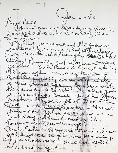 Letter about turkey hunting — 1980-01-02 — Handwritten letter, dated "Jan 2 -'80", beginning "Dear Bill, I know you are waiting for a late report on the hunting, so here it is. Mr Ted wound up the season without firing a shot at turkey. Two nice bucks though..." It describes turkey and deer hunting, mentioning Albert, Allen, Rudy Ester[?], Homer, Ozzie Palmer and Col White, and the Spanish oak pasture. Continues on p082.